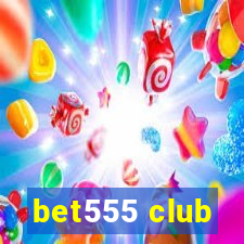 bet555 club